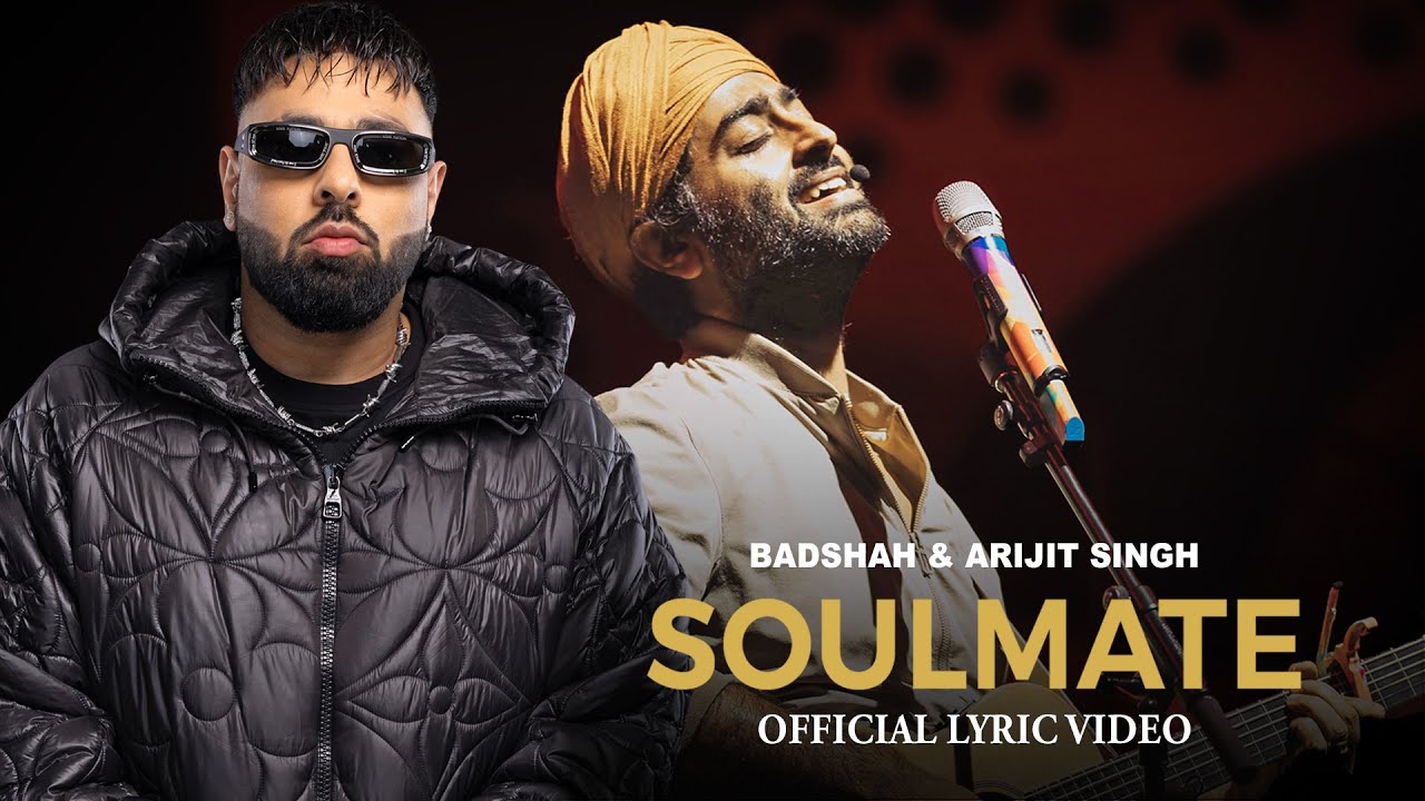Badshah X Arijit Singh - Soulmate (Official Lyric Video) | EK THA RAJA