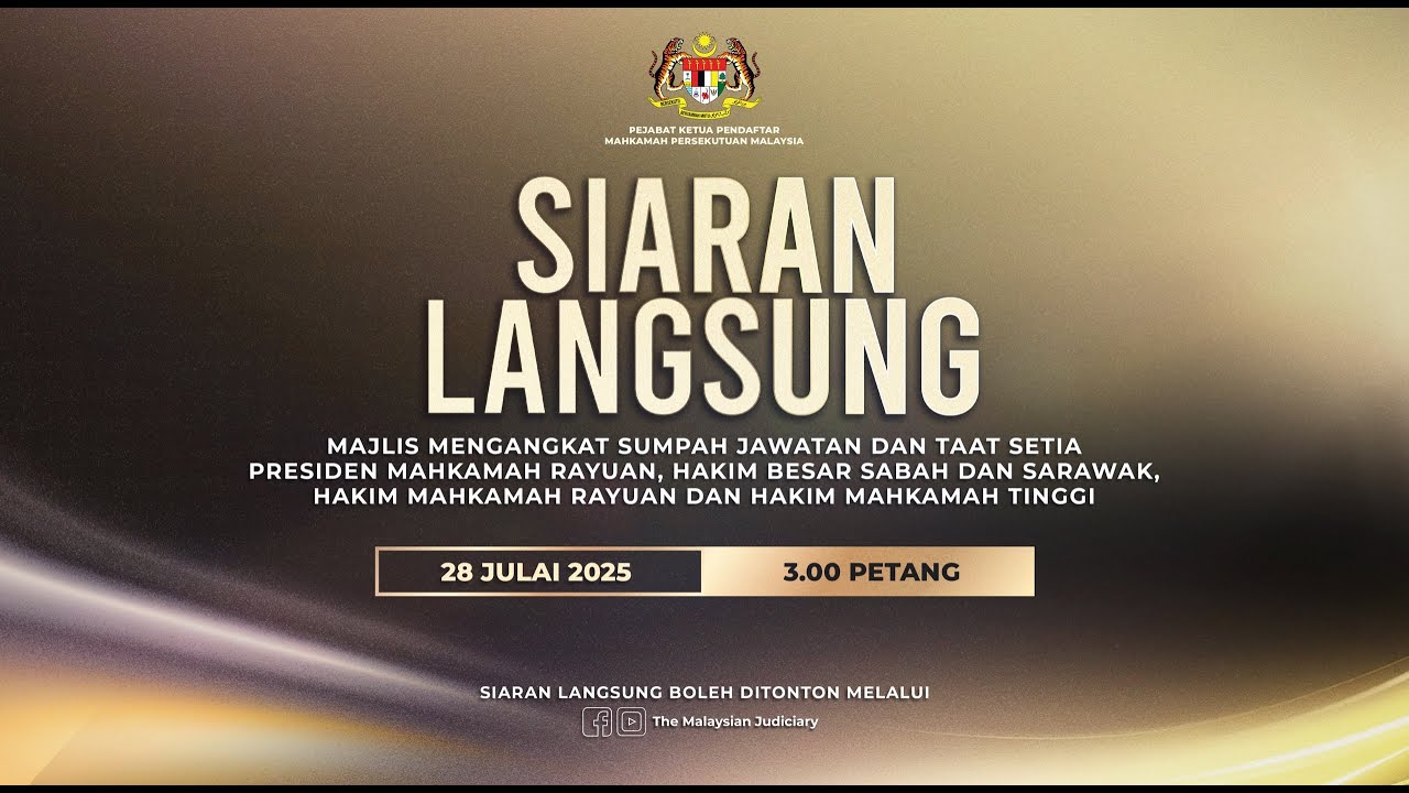 SIARAN LANGSUNG MAJLIS MENGANGKAT SUMPAH DAN TAAT SETIA HAKIM