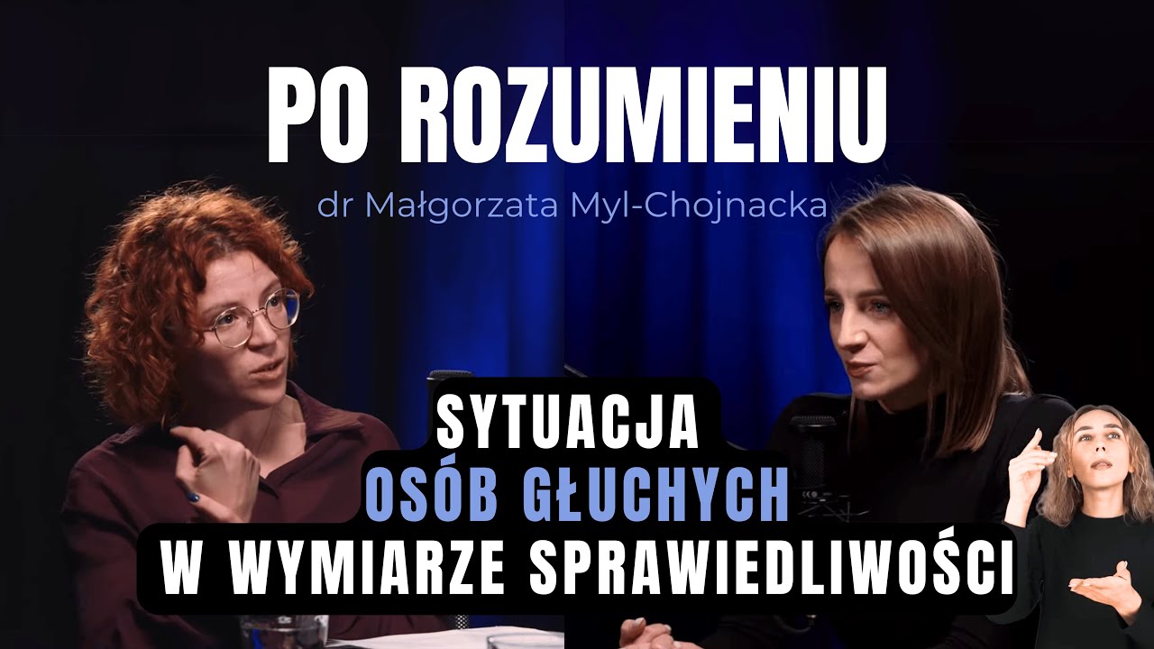Sytuacja osób G/głuchych w wymiarze sprawiedliwości | dr Małgorzata Myl-Chojnacka