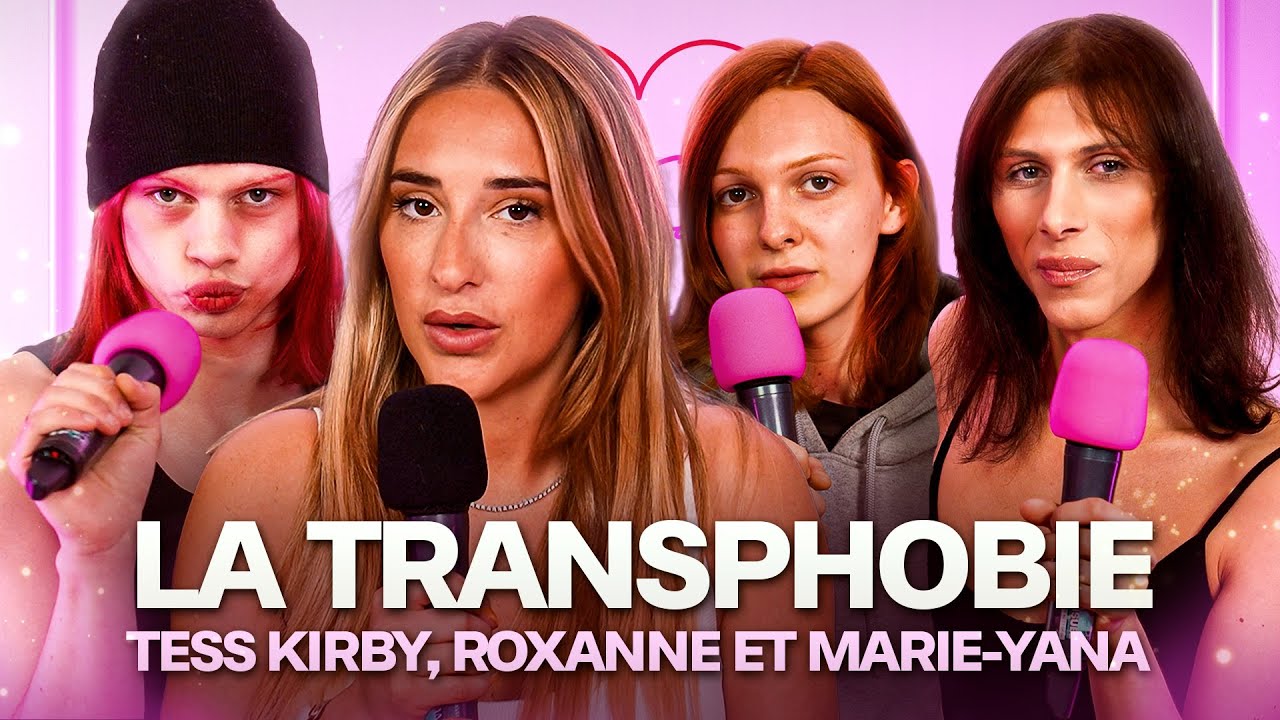 La transphobie avec Tess Kirby, Roxanne et Marie-Yana
