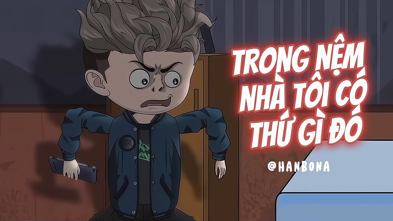Series: TRONG NỆM NHÀ TÔI CÓ THỨ GÌ ĐÓ (FULL) *Hanbona*