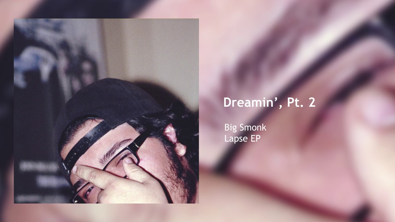 Big Smonk - Dreamin', Pt  2 (prod. Jerumy)