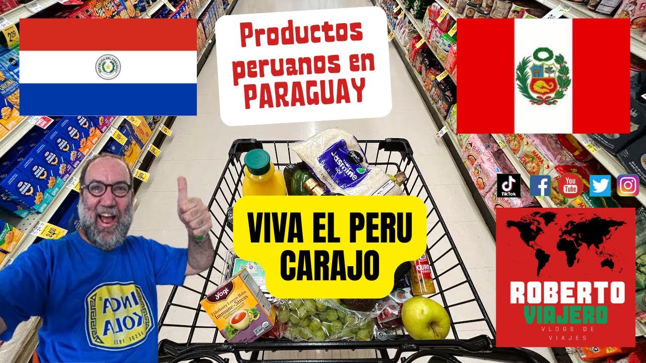 Productos peruanos en un supermercado del Paraguay.