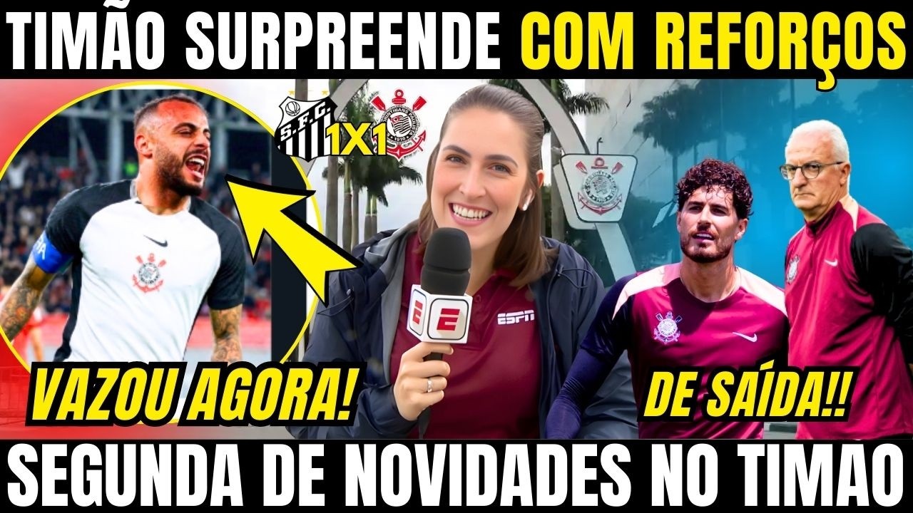 CORINTHIANS INCIA A SEMANA COM ÓTIMAS NOVIDADES E REFORÇOS CHEGANDO! E DORIVAL MANDA RECADO PESADO