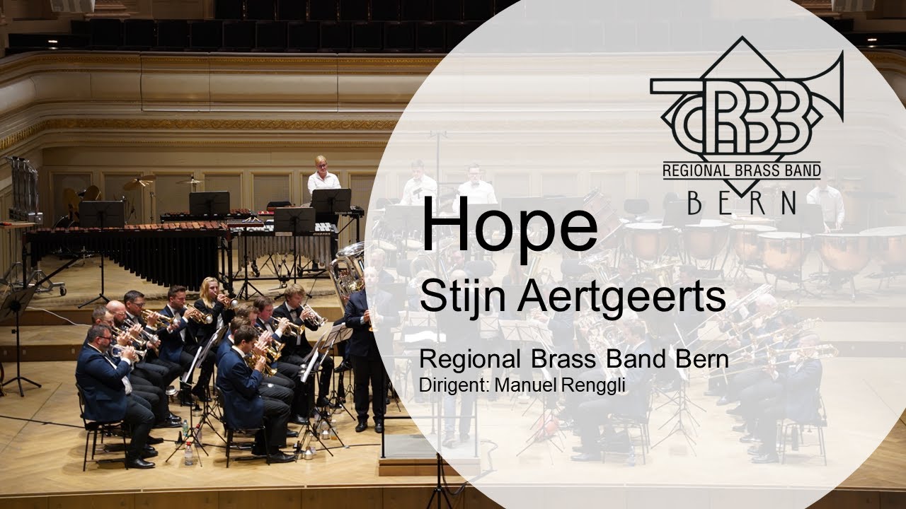 Hope (Stijn Aertgeerts) - Regional Brass Band Bern