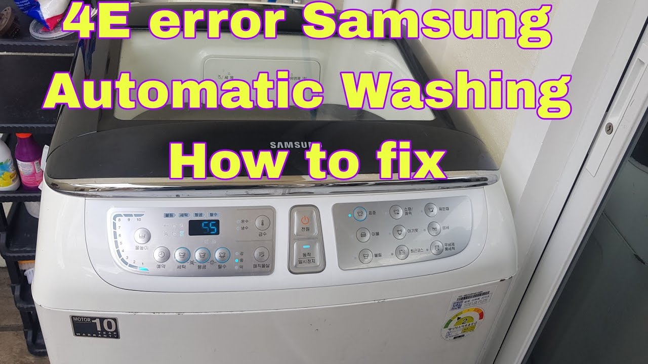 4E error samsung automatic washing how to fix