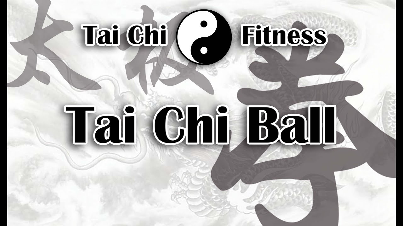 Tai Chi Ball Basics 太极球