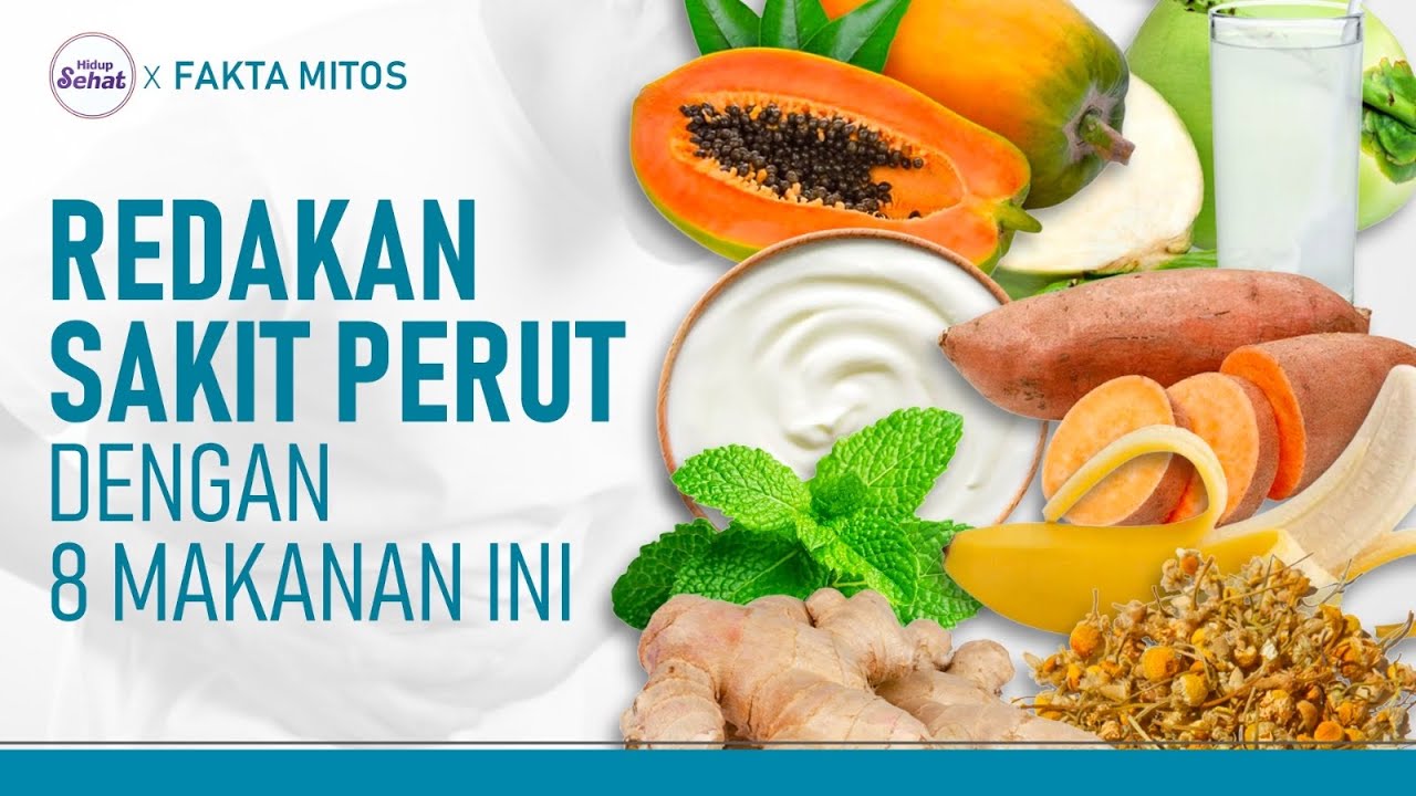 8 Makanan yang Bisa Mengatasi Sakit Perut | Hidup Sehat tvOne