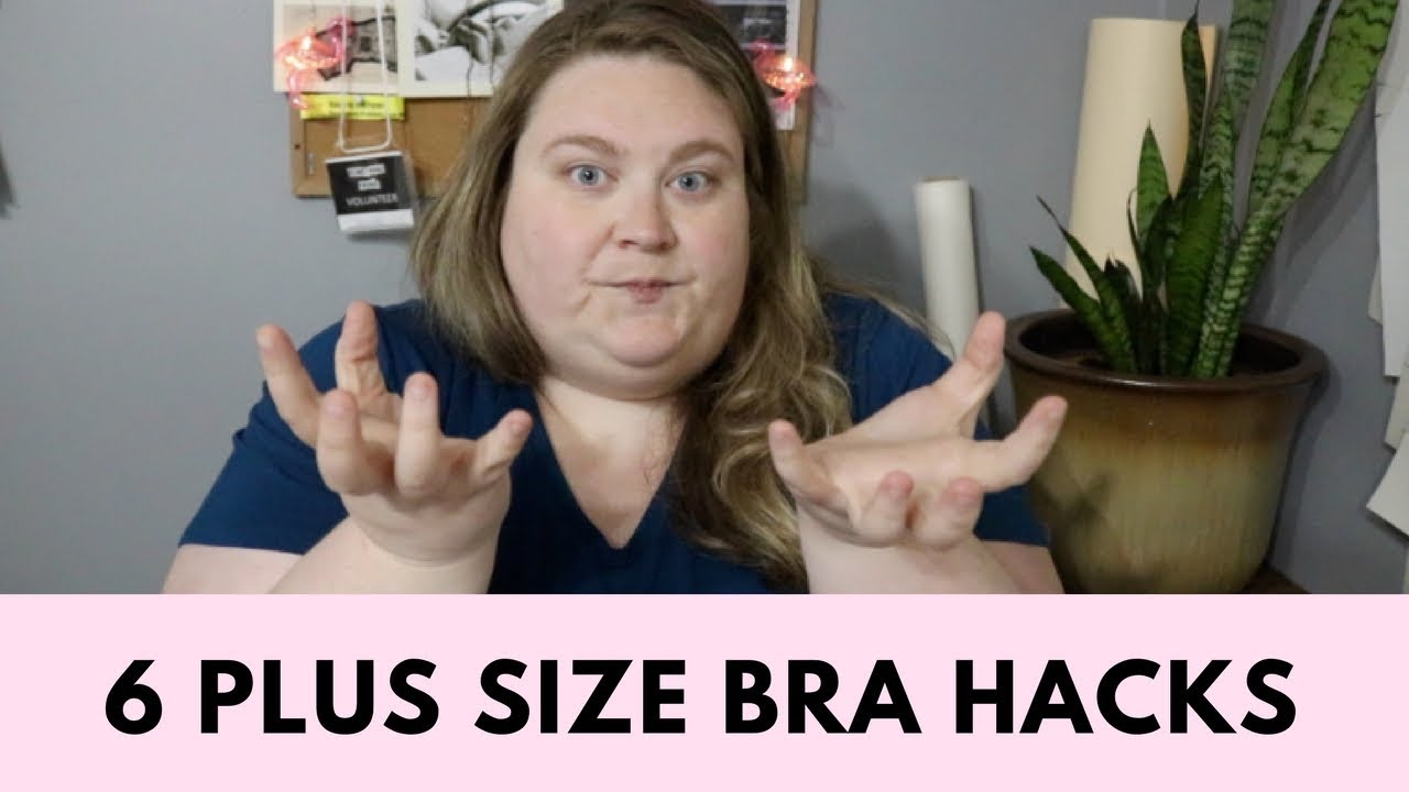 6 Plus Size BRA Hacks | Danielle McAllister