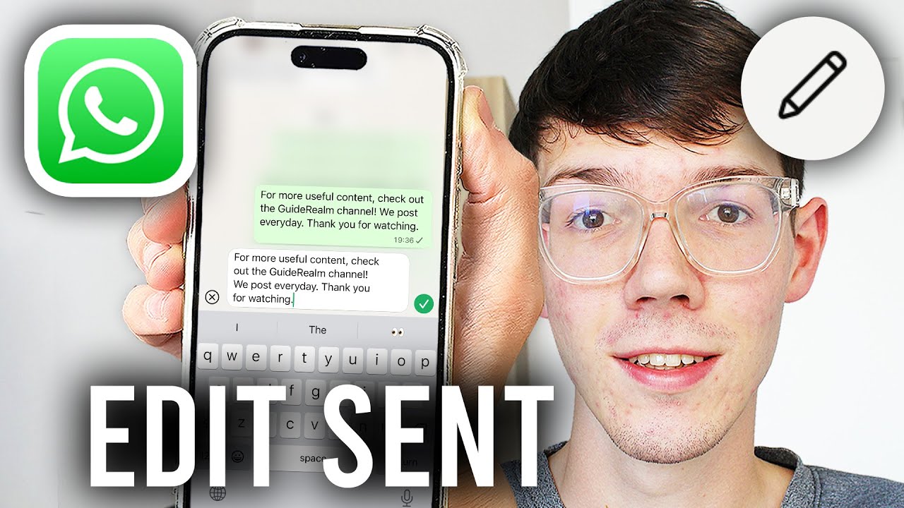 How To Edit Sent WhatsApp Messages - Step By Step