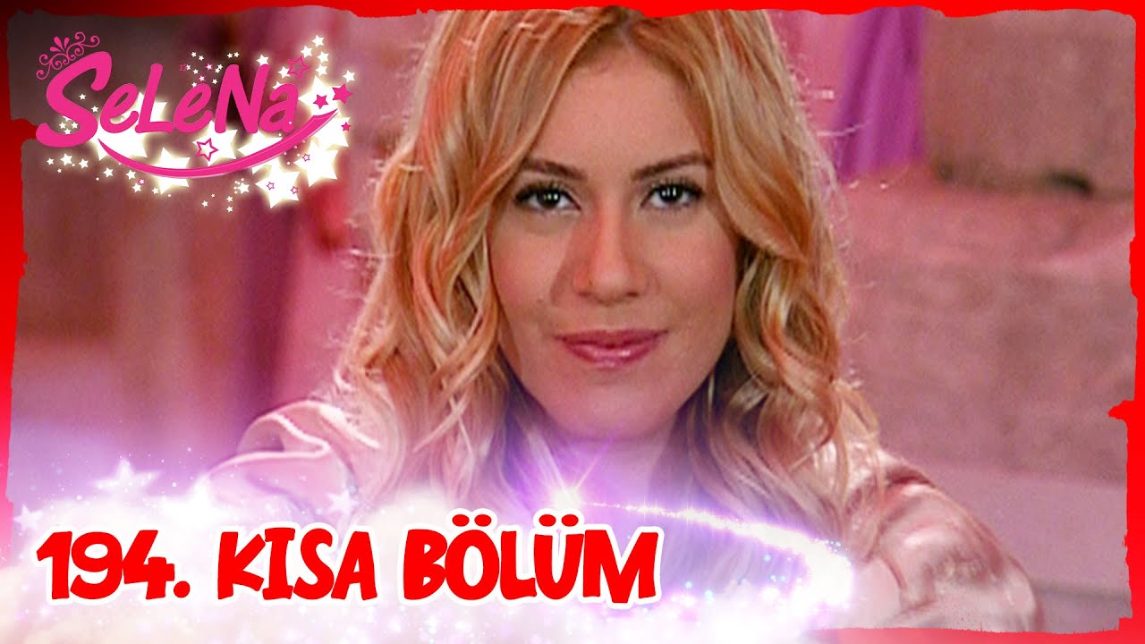 Selena 194. Bölüm | Kısa Bölümler ✨ ✨