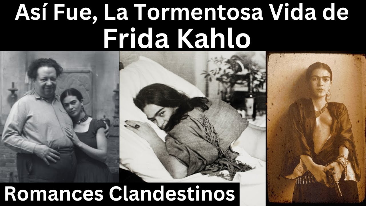 Así fue, la Tormentosa Vida de  Frida Kahlo | Lo que nunca te Contaron
