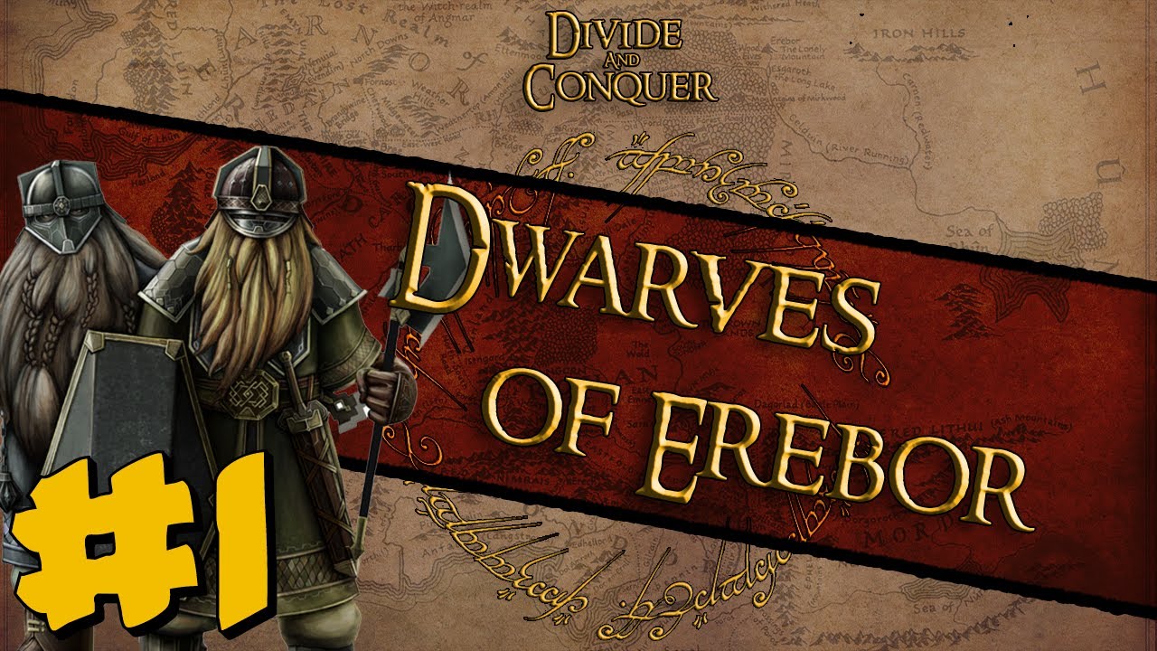 Divide And Conquer: Dwarves of Erebor Campaign #1 ~ The Lonely Mountain!