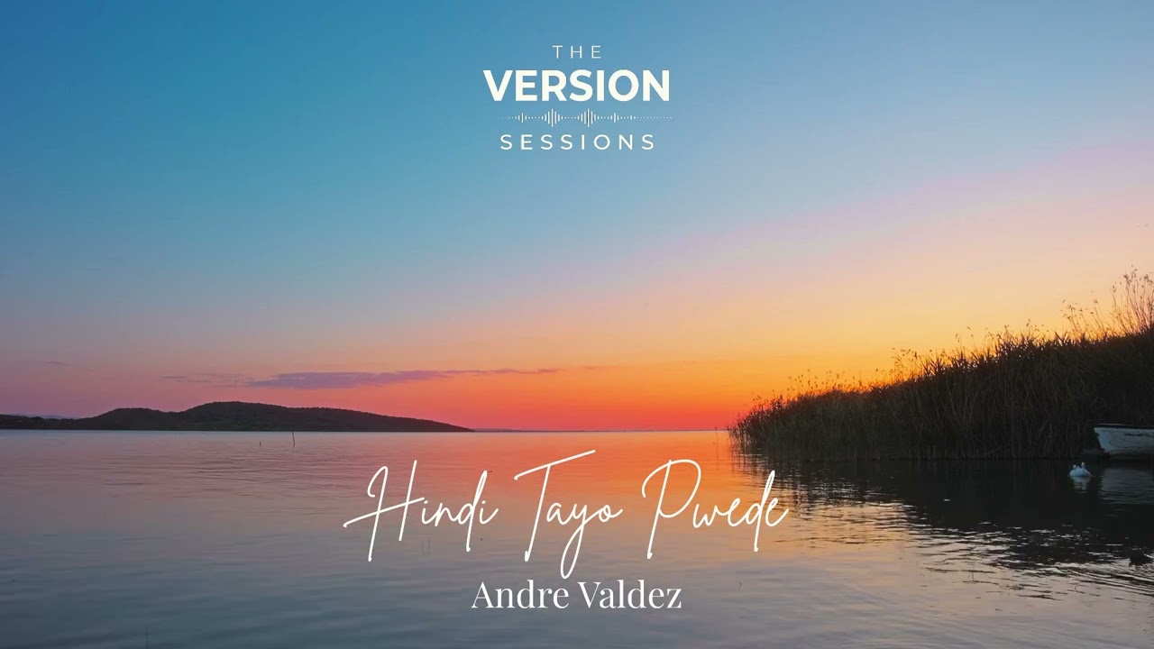 The Version Sessions – Hindi Tayo Pwede – The Juans (Live Soul Cover by Andre Valdez)