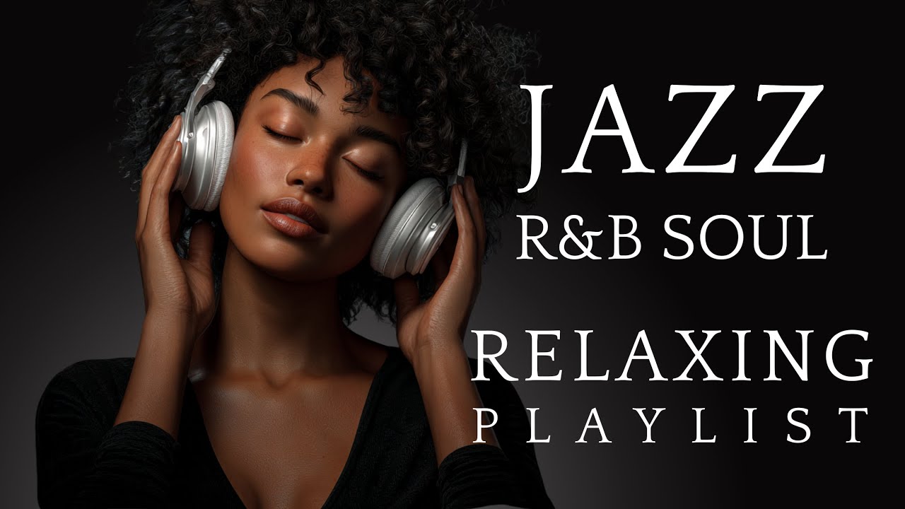 Smooth Jazz & Soulful R&B Instrumental Grooves for Relaxing Vibes  | Relax &bull; Study &bull; Focus