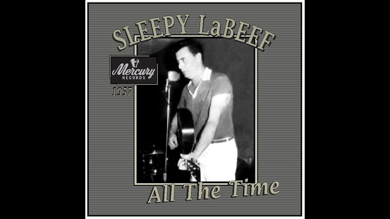 Sleepy LaBeef - All The Time (1957)