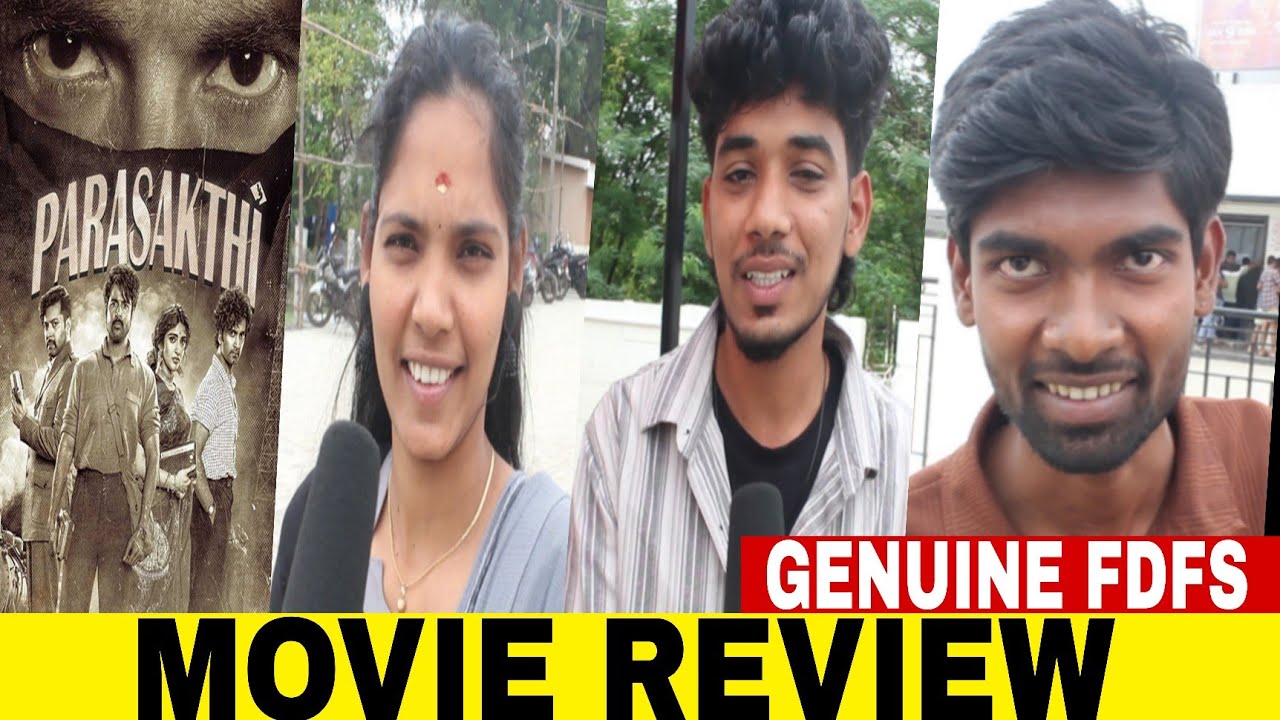 PARASAKTHI MOVIE FDDS GENUINE REVIEW | PUBLIC REVIEW | TAMIL REVIEW |TAMIL CINIMA |SIVA KARTHIKEYAN 