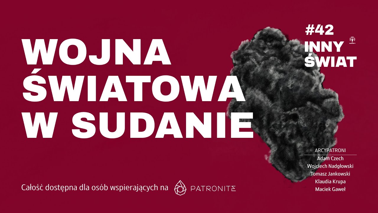 #42 Wojna światowa w Sudanie - LEKTURY DLA PATRONÓW [FRAGMENT]