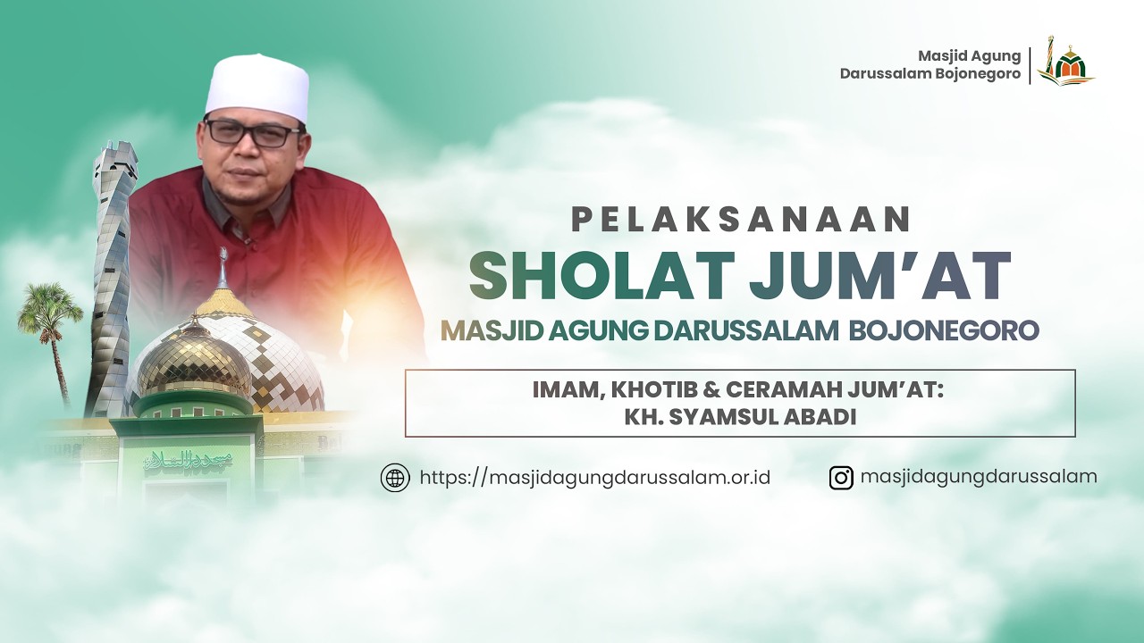 LIVE KHUTBAH JUM'AT MASJID AGUNG DARUSSALAM BOJONEGORO | KH. SYAMSUL ABADI