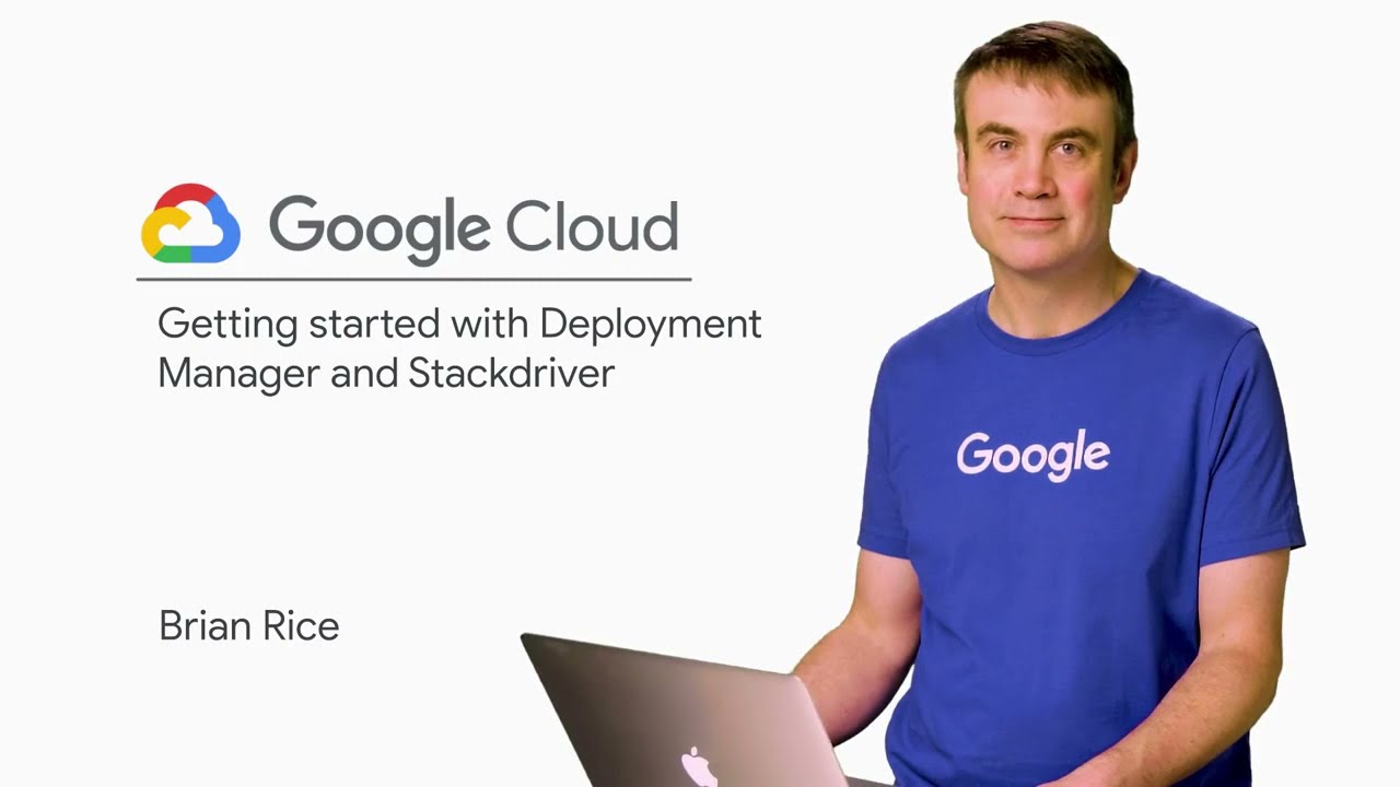 7.5 Demo Getting Started with Deployment Manager and Stackdriver | Developing, Deploying, and Monito