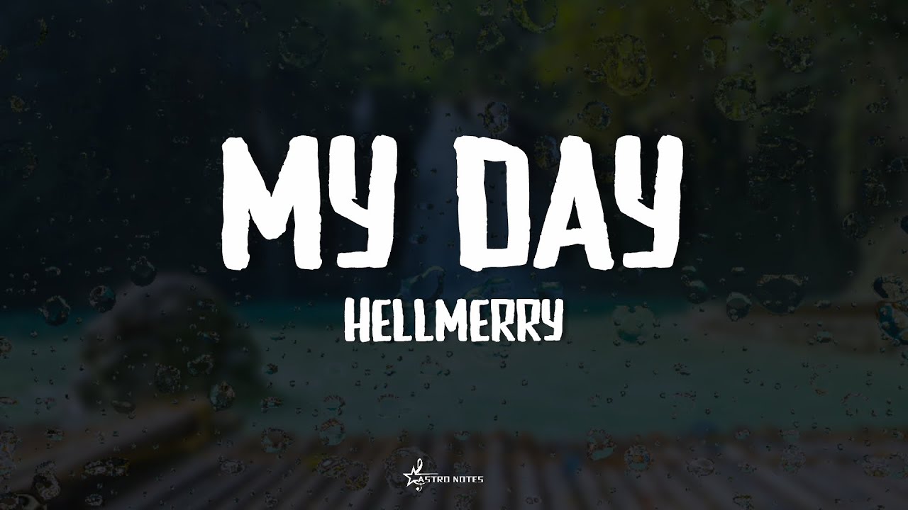 My Day - HELLMERRY (Lyrics)