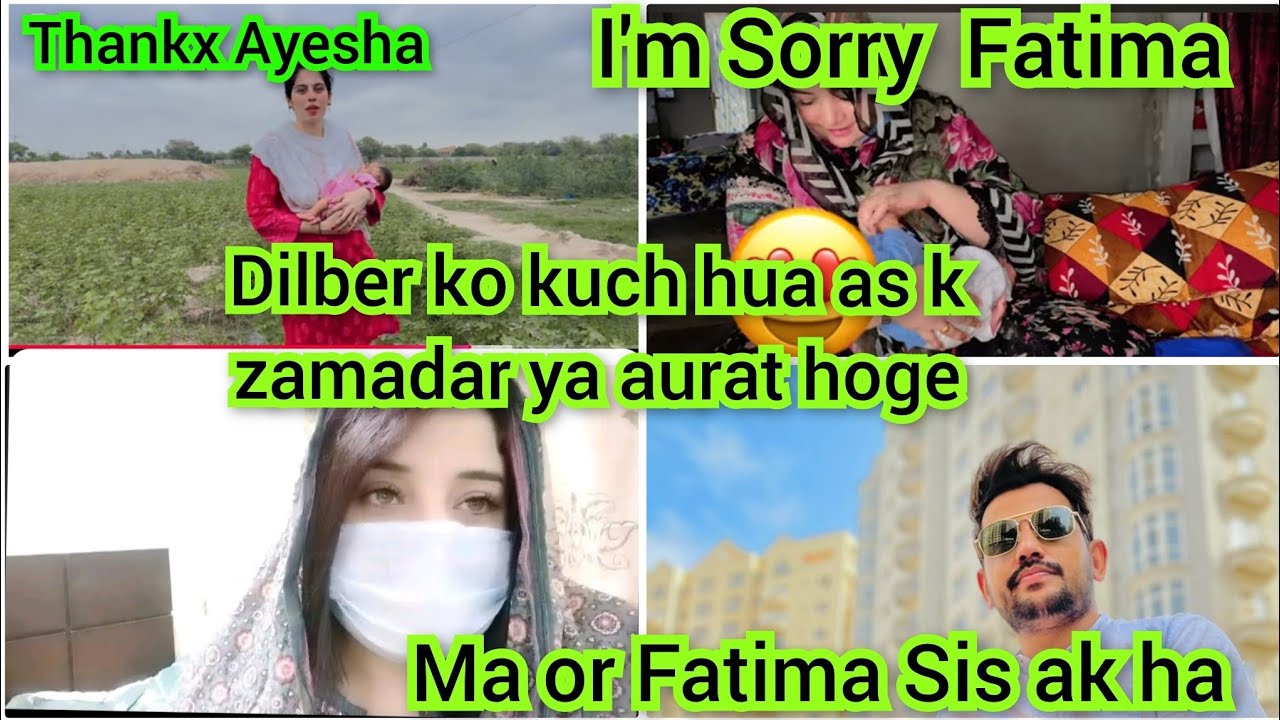 Thanks Ayesha,, I'm sorry Fatima,,DD ko Kuch hua as k zamadar ya aurat h,,Ma or Fatima ak h,,vlog