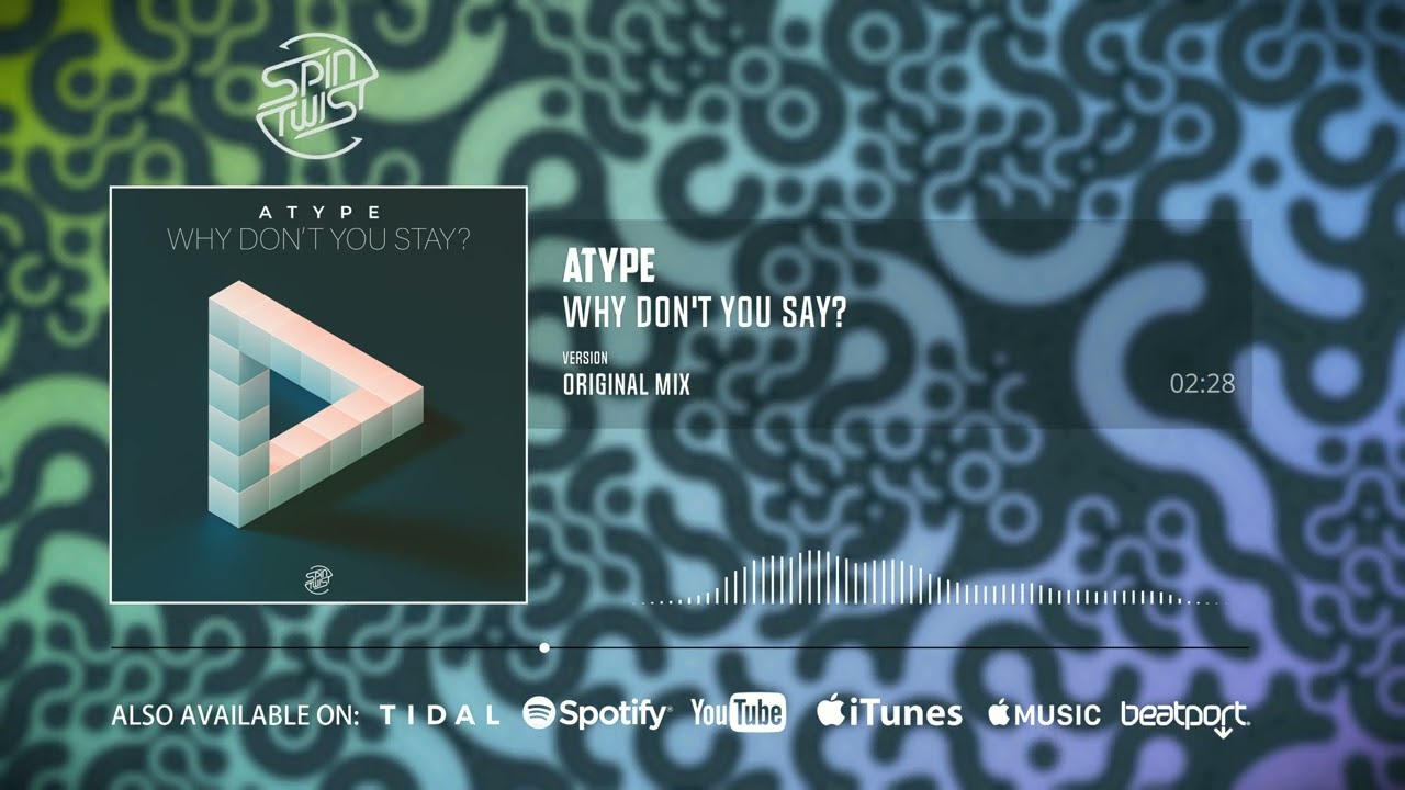 Atype - Why Don't You Stay (Official Audio)