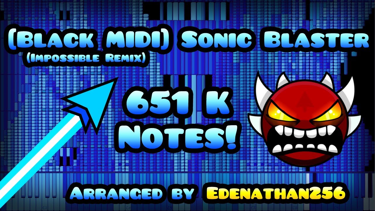 [Black MIDI] [Impossible Remix] F-777 Sonic Blaster - 651k Notes!