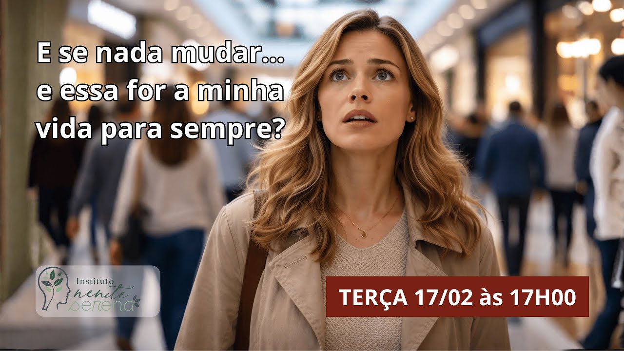 A Hora Serena - E se nada mudar… e essa for a minha vida para sempre?  EP 0052
