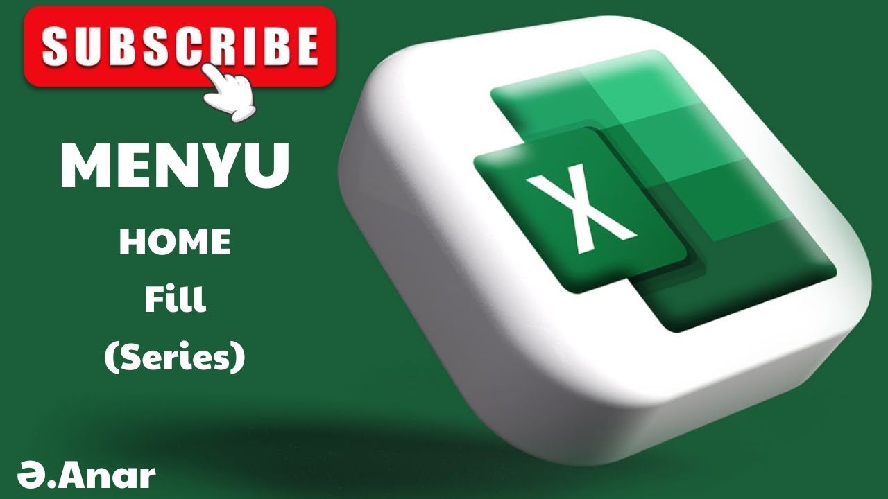 Excel Home, Fill, Series (xanadakı məlumatları müəyyən bir ardıcıllıqla avtomatik olaraq doldurur)