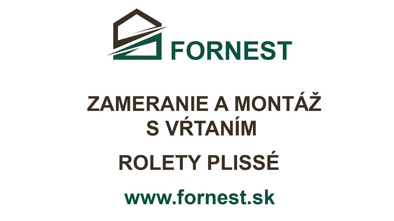 Zameranie a montáž s vŕtaním - Rolety PLISSÉ - www.fornest.sk