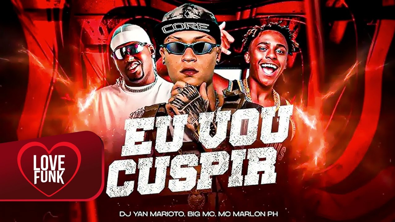 EU VOU CUSPIR - DJ YAN MARIOTO, MC MARLON PH e BIG MC FUNK TIKTOK