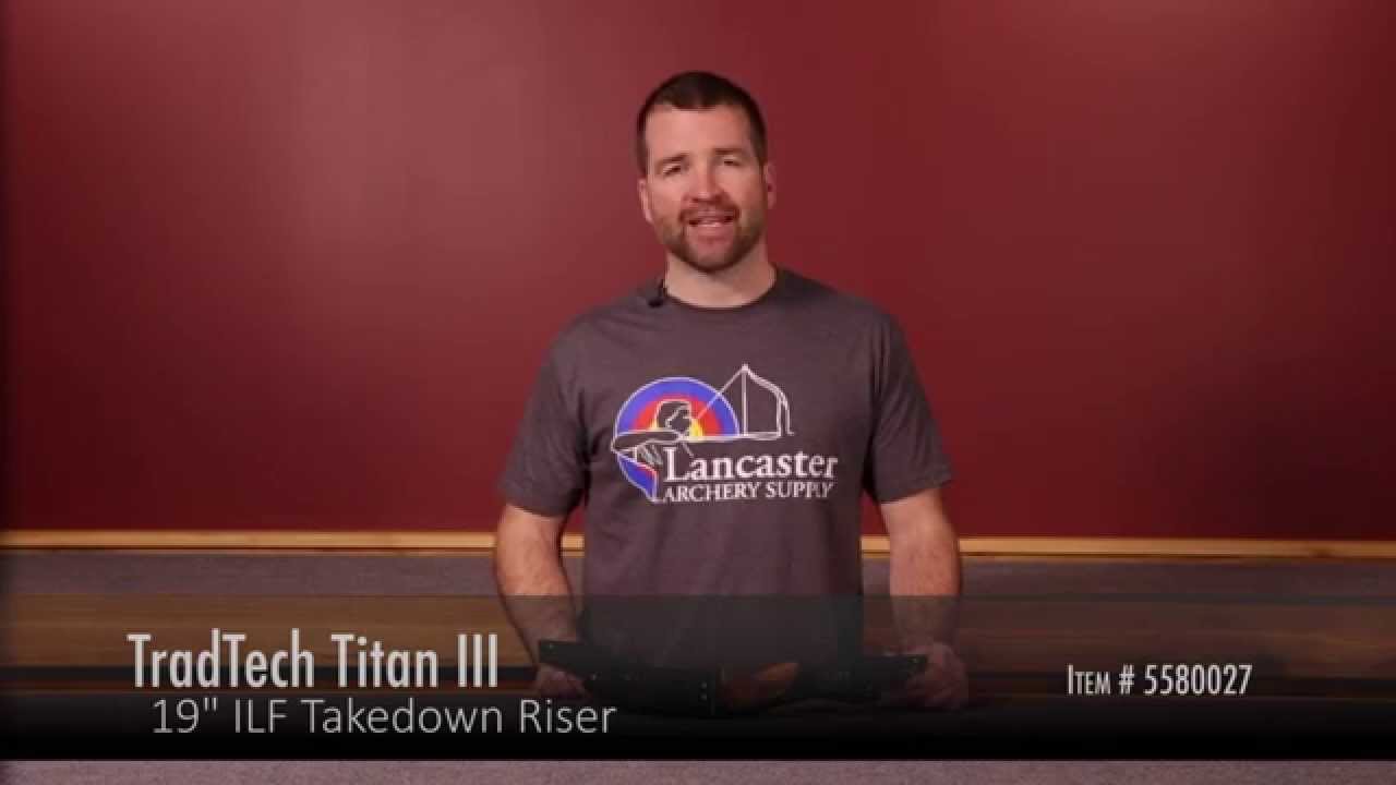 Обзор рукоятки TradTech Titan III на LancasterArchery.com