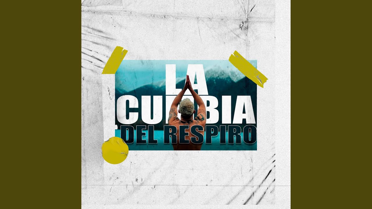 LA CUMBIA DEL RESPIRO
