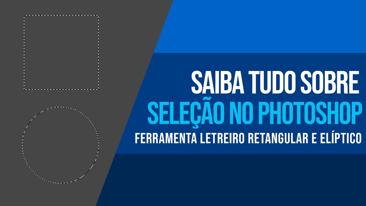 🖥 Saiba Tudo Sobre as Ferramentas de Seleção Retangular e Elíptica no Photoshop  (Aula 1 de 2)📚📖
