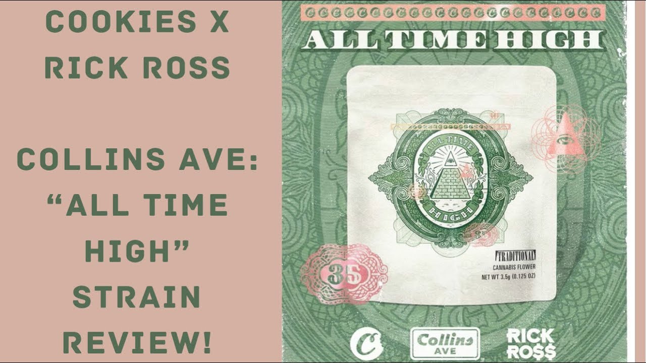 COOKIES X RICK ROSS &ldquo;ALL TIME HIGH&rdquo; STRAIN by COLLINS AVE REVIEW