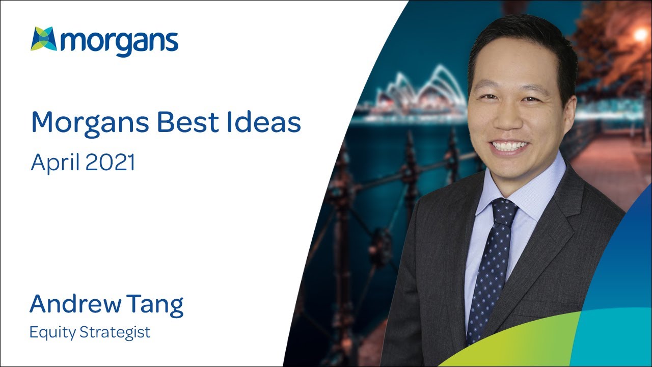 Morgans Best Ideas: April 2021