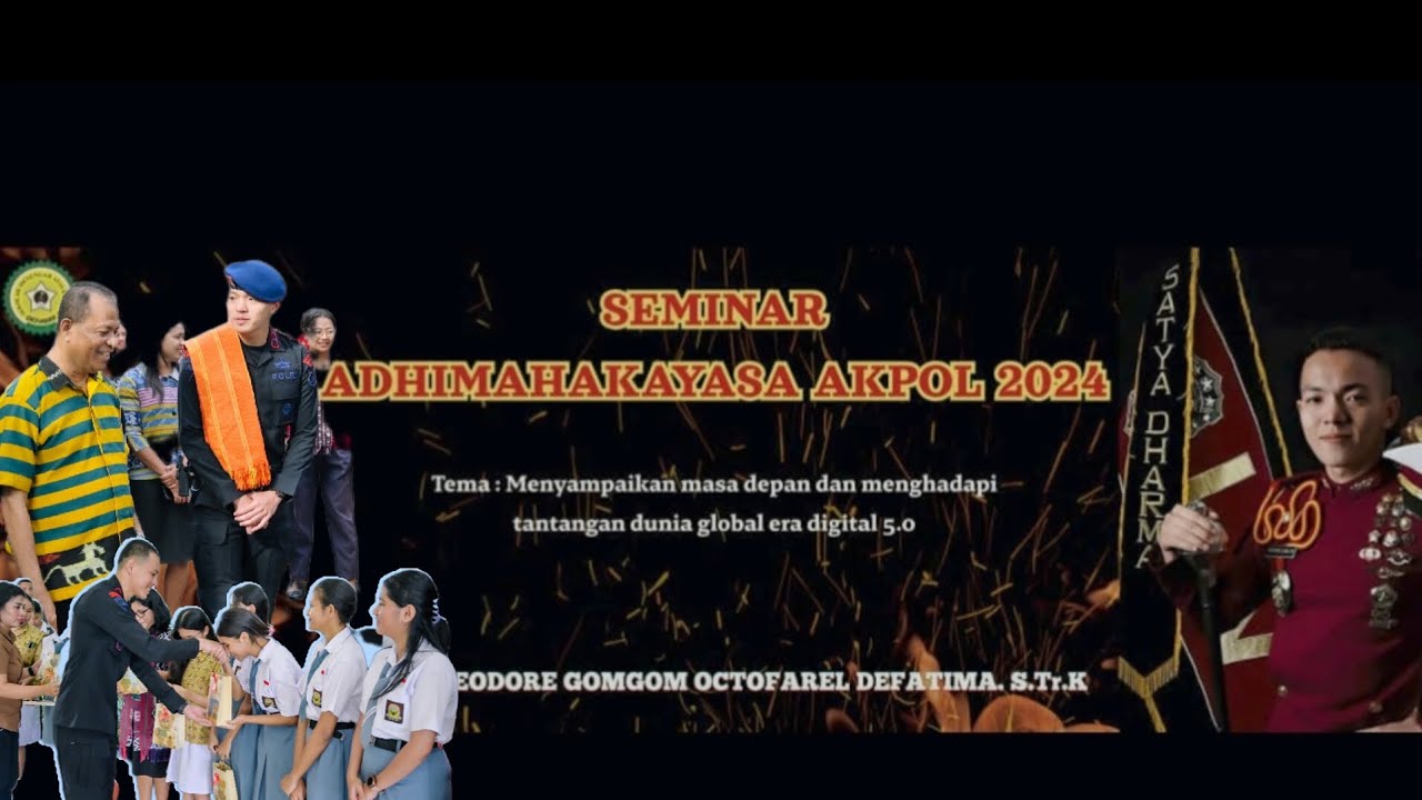 SEMINAR ADHIMAHAKAYASA AKPOL 2024 || IPDA THEODORE GOMGOM OCTOFAREL DEFATIMA,S.Tr.K