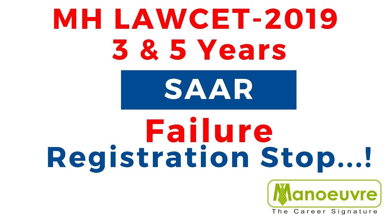 MH LAWCET 2019 - 3YRS & 5YRS : SAAR FAILURE - REGISTRATION STOP