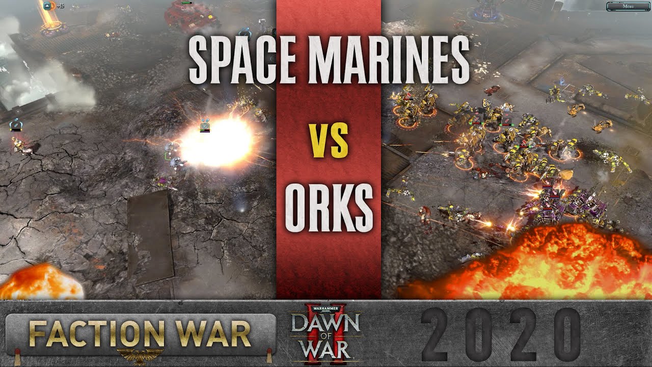 Dawn of War 2 - Faction Wars 2020 | Space Marines v Orks