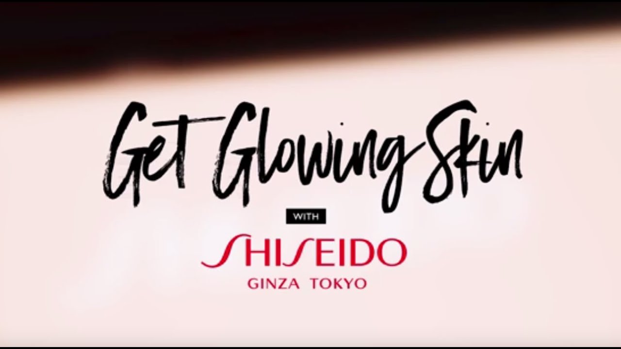 YOU CAN Get Glowing Skin with SHISEIDO