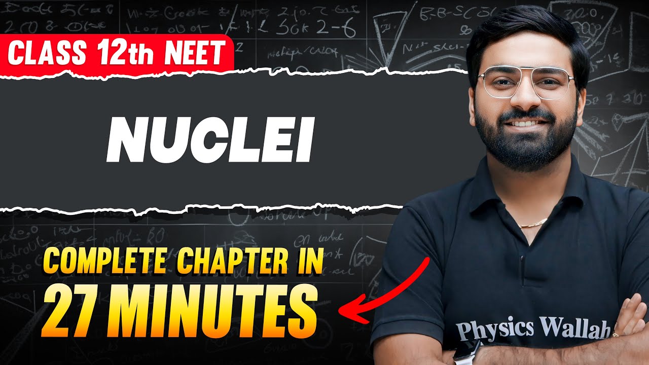 NUCLEI in 27 Minutes || FULL Chapter For NEET || PhysicsWallah