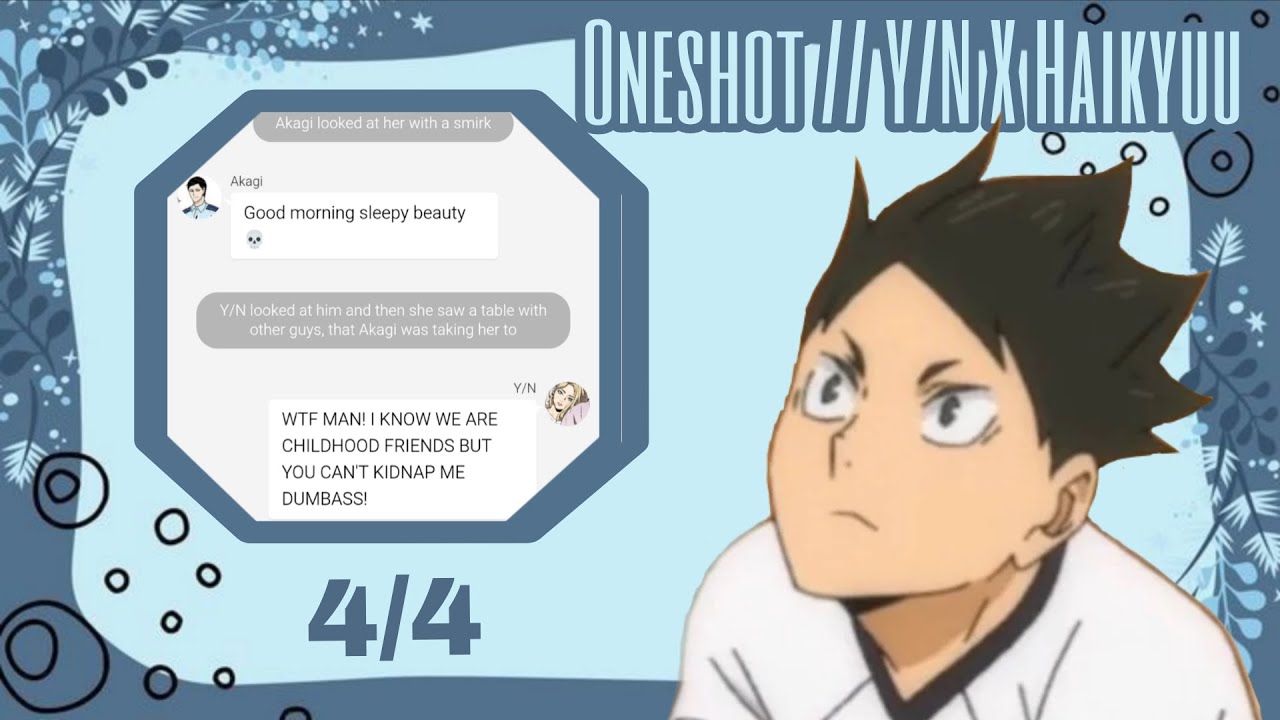 Haikyuu texts: Oneshot // Y/N x Haikyuu || 4/4