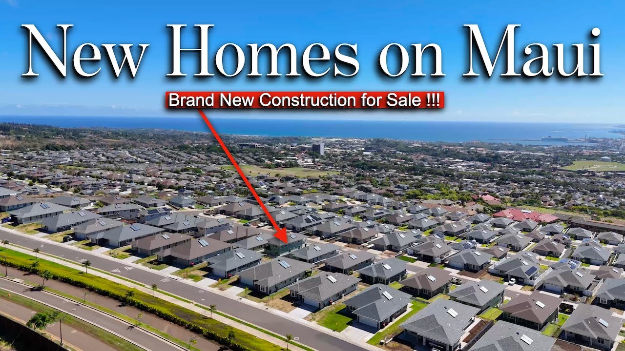 Maui Hawaii - New Construction Homes for Sale - Updated for 2025