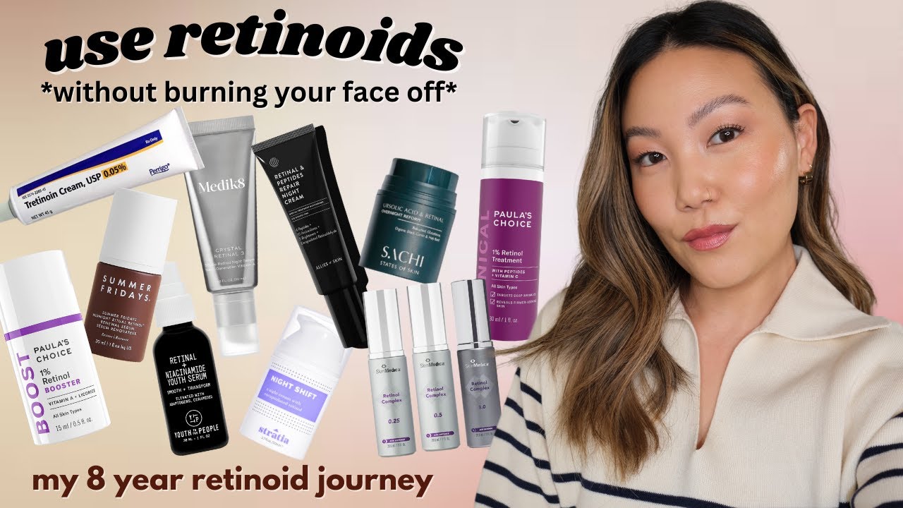 MY 8 YEAR RETINOID JOURNEY | Tips + Favorites