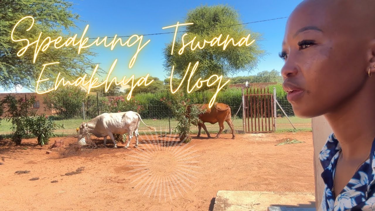 Setswana Vlog: Going Home to Taung| Village life, Family and Tswana conversations