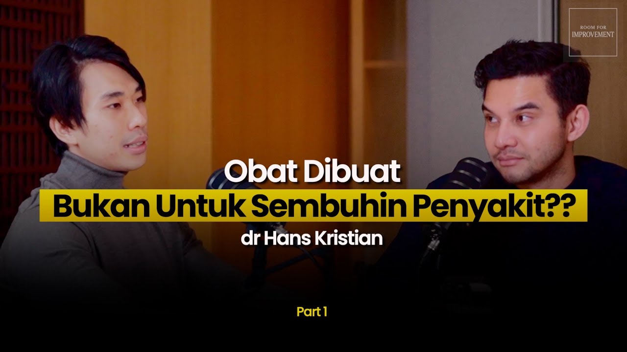 Big Pharma Gak Mau Lo Sembuh? dr. Hans Ungkap Strategi & Teori Konspirasinya. Part 1 | E#11