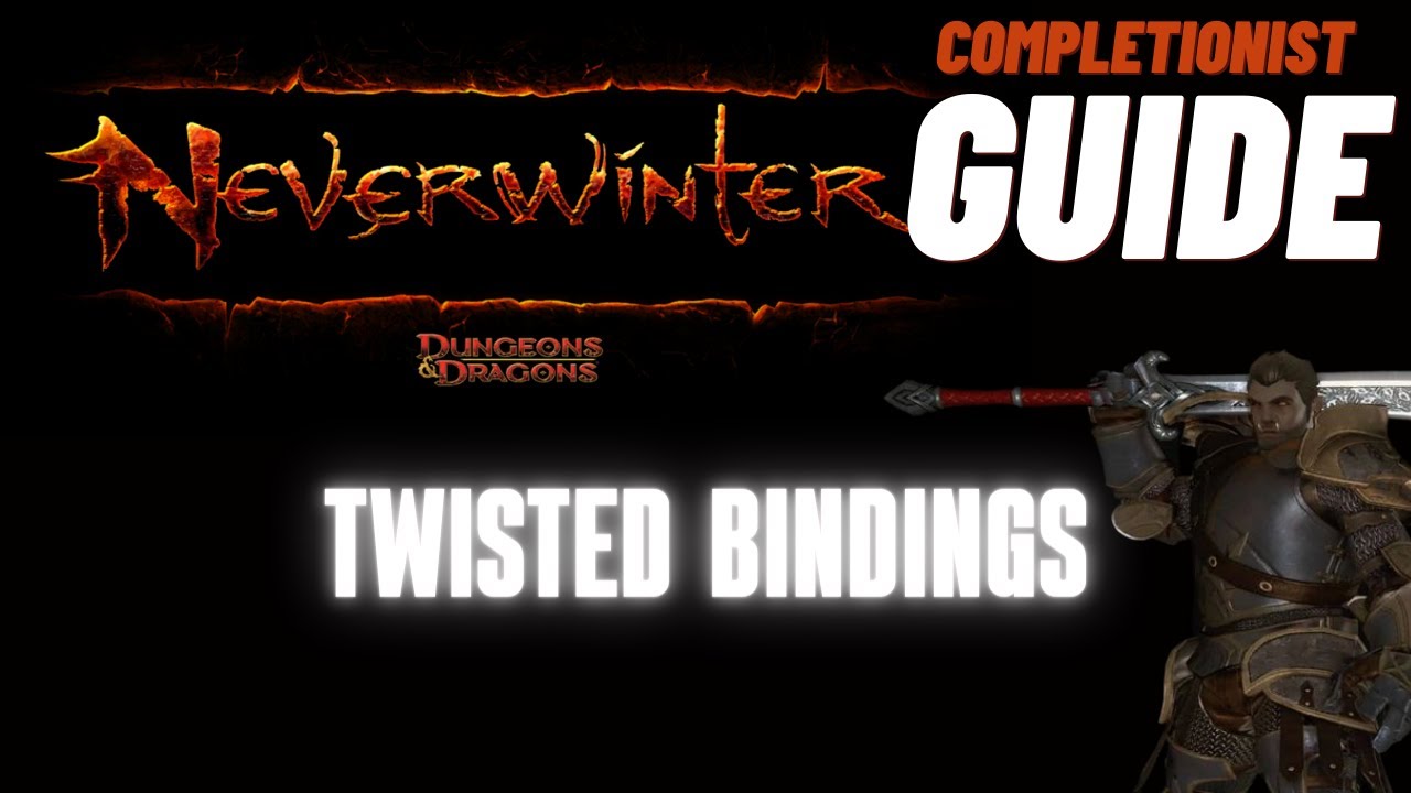 Twisted Bindings Neverwinter completionist guide