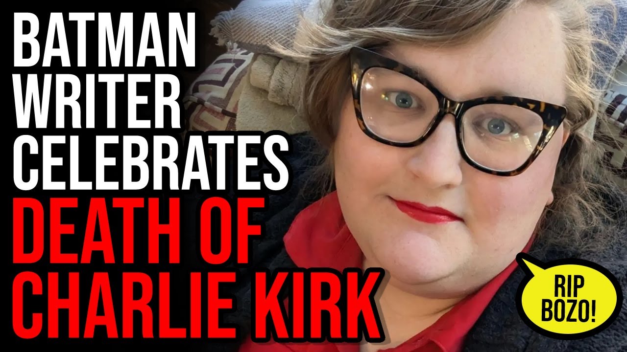 INSANE Batman Writer Celebrates the Death of Charlie Kirk