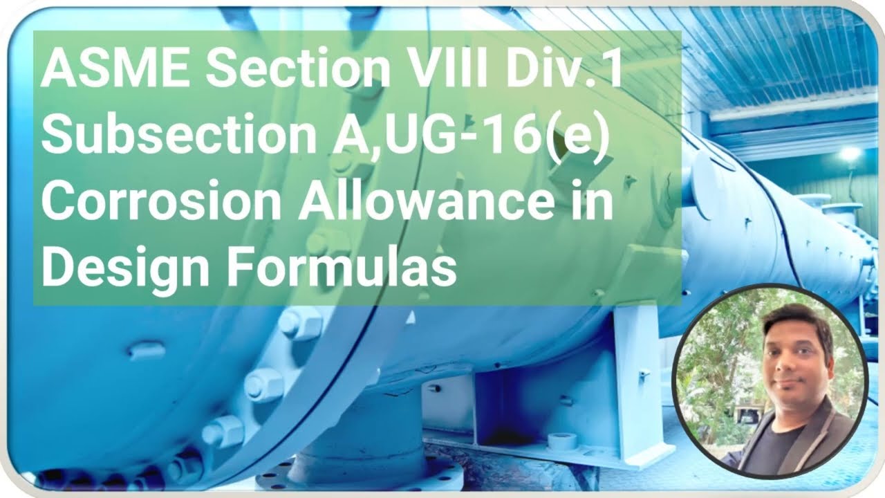 UG-16(e) Corrosion Allowance in design formulas of ASME SEC VIII Div 1